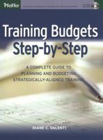 Training Budgets Step-by-Step: A Complete Guide to Planning and Budgeting Strategically-Aligned Training 0787968897 Book Cover