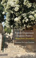 Poésie Organique / Organic Poetry: Verses from Jerusalem (Jewish Poetry Project) 1963475720 Book Cover