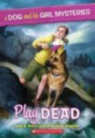 Play Dead 0545436249 Book Cover