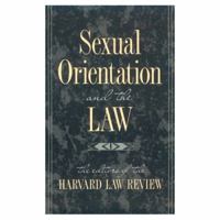 Sexual Orientation and the Law 0674802934 Book Cover