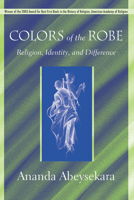 Colors of the Robe: Religion, Identity, and Difference 1570034672 Book Cover