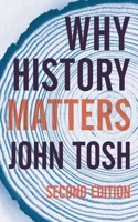 Why History Matters 0230521487 Book Cover