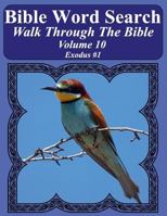 Bible Word Search Walk Through the Bible Volume 10: Exodus #1 Extra Large Print 1719401276 Book Cover
