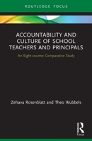 Accountability and Culture of School Teachers and Principals: An Eight-Country Comparative Study 0367762056 Book Cover
