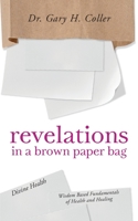 Revelations In A Brown Paper Bag 1648953425 Book Cover