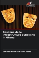 Gestione delle infrastrutture pubbliche in Ghana (Italian Edition) 6208263484 Book Cover