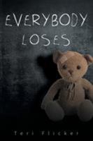 Everybody Loses 1681393905 Book Cover