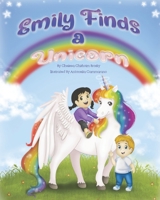 Emily Finds a Unicorn B0998DFLS5 Book Cover