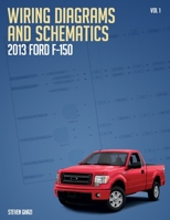 Wiring Diagrams and Schematics 2013 Ford F150 B0FQ5RJ1YQ Book Cover