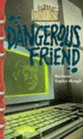 Dangerous Friend 0789411547 Book Cover