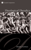 Theological Theodicy (Cascade Companions) 1606086987 Book Cover