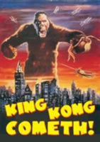 King Kong Cometh 0859653625 Book Cover