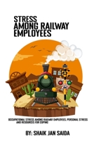 Occupational stress among railway employees, personal stress and resources for coping 6969851540 Book Cover