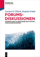 Gruppendiskussionen in Internetforen: Untersuchung Zu Einem Neuen Instrument Der Qualitativen Datenerhebung 3110665883 Book Cover