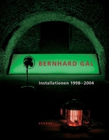 Bernhard Gal  - Installations 3936636532 Book Cover