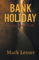 Bank Holiday: An International Thriller 1665779764 Book Cover