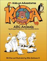 Koa ABC Animals My Bilingual Expedition: My Bilingual Expedition, the Coloring Book B0GV163RGX Book Cover