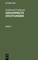 Ferdinand Freiligrath: Gesammelte Dichtungen. Band 3 3112378334 Book Cover