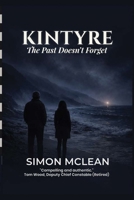 Kintyre: The Past Doesn't Forget 1067671900 Book Cover