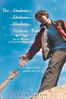 The Dyslexic Poet: Not to Mention a Great Autobiography 1644160013 Book Cover