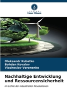 Nachhaltige Entwicklung und Ressourcensicherheit: im Lichte der industriellen Revolutionen (German Edition) B0CLG4PG2G Book Cover