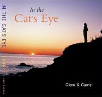 In the Cat's Eye: Poems and Photographs 0977967522 Book Cover