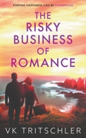 The Risky Business of Romance 1953335063 Book Cover