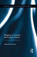 Religion in Cormac McCarthy's Fiction: Apocryphal Borderlands 1138654477 Book Cover