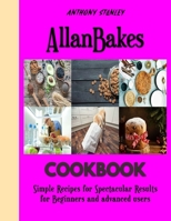 AllanBakes: Vanilla Baking Recipes for Irresistible Everyday Favorites B0BF38CVHC Book Cover