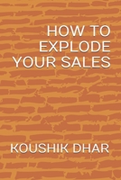 HOW TO EXPLODE YOUR SALES null Book Cover