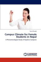 Campus Climate for Female Students in Nepal: A Phenomenological Study of Nepalese Campuses 3844392378 Book Cover