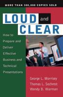 Loud and Clear: How to Prepare and Deliver Effective Business and Technical Presentations 0201127938 Book Cover