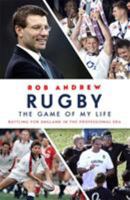 Rugby: The Game of My Life: Battling for England in the Professional Era 1473664187 Book Cover