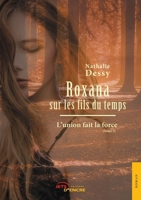 Roxana sur les fils du temps - Tome 3 : L'union fait la force (French Edition) 2355231028 Book Cover
