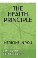 The Health Principle: Medicine in You 1521998396 Book Cover