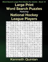 Large Print Word Search Puzzles Featuring National Hockey League Players 1532731620 Book Cover