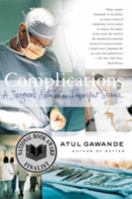 Complications: A Surgeon's Notes on an Imperfect Science 0805063196 Book Cover