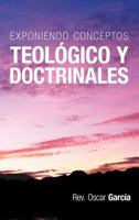 Exponiendo Conceptos Teologico y Doctrinales 1449732186 Book Cover