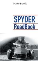 SPYDER RoadBook: Halte die schönsten Touren fest 3754346482 Book Cover