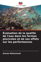 Évaluation de la qualité de l'eau dans les fermes piscicoles et de ses effets sur les performances (French Edition) 6208710073 Book Cover