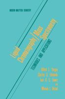 Liquid Chromatography/Mass Spectrometry: Techniques and Applications (Modern Analytical Chemistry)