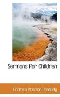 Sermons for Children 0469338040 Book Cover