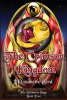 The Crimson Kingdom: The Dreamers Saga Book Two B0FPLWGRQQ Book Cover