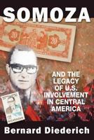 Somoza and the Legacy of U.S. Involvement in Central America 1558764119 Book Cover