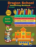 Dragon School: An Awesome Handwriting practice Workbook for Kids Ages 3+/Cursive Handwriting Without Tears/ B08NR9QY3N Book Cover