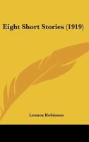 Eight Short Stories 0344989984 Book Cover