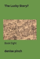 The Lucky Story?: Book Eight B0HBLYZKVZ Book Cover