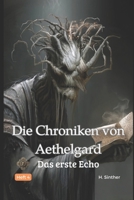 Die Chroniken von Aethelgrad: Das erste Echo (German Edition) B0G3K64GM3 Book Cover