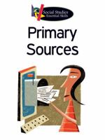 Primary Sources (Social Studies Essential Skills) 1791108822 Book Cover