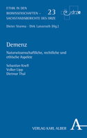 Demenz: Naturwissenschaftliche, Rechtliche Und Ethische Aspekte (Ethik in Den Biowissenschaften, 23) 3495492445 Book Cover